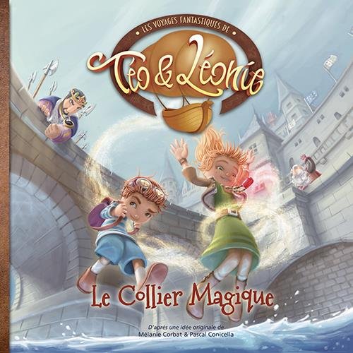 LES VOYAGES FANTASTIQUES DE TEO ET LEONIE - LE COLLIER MAGIQUE Books