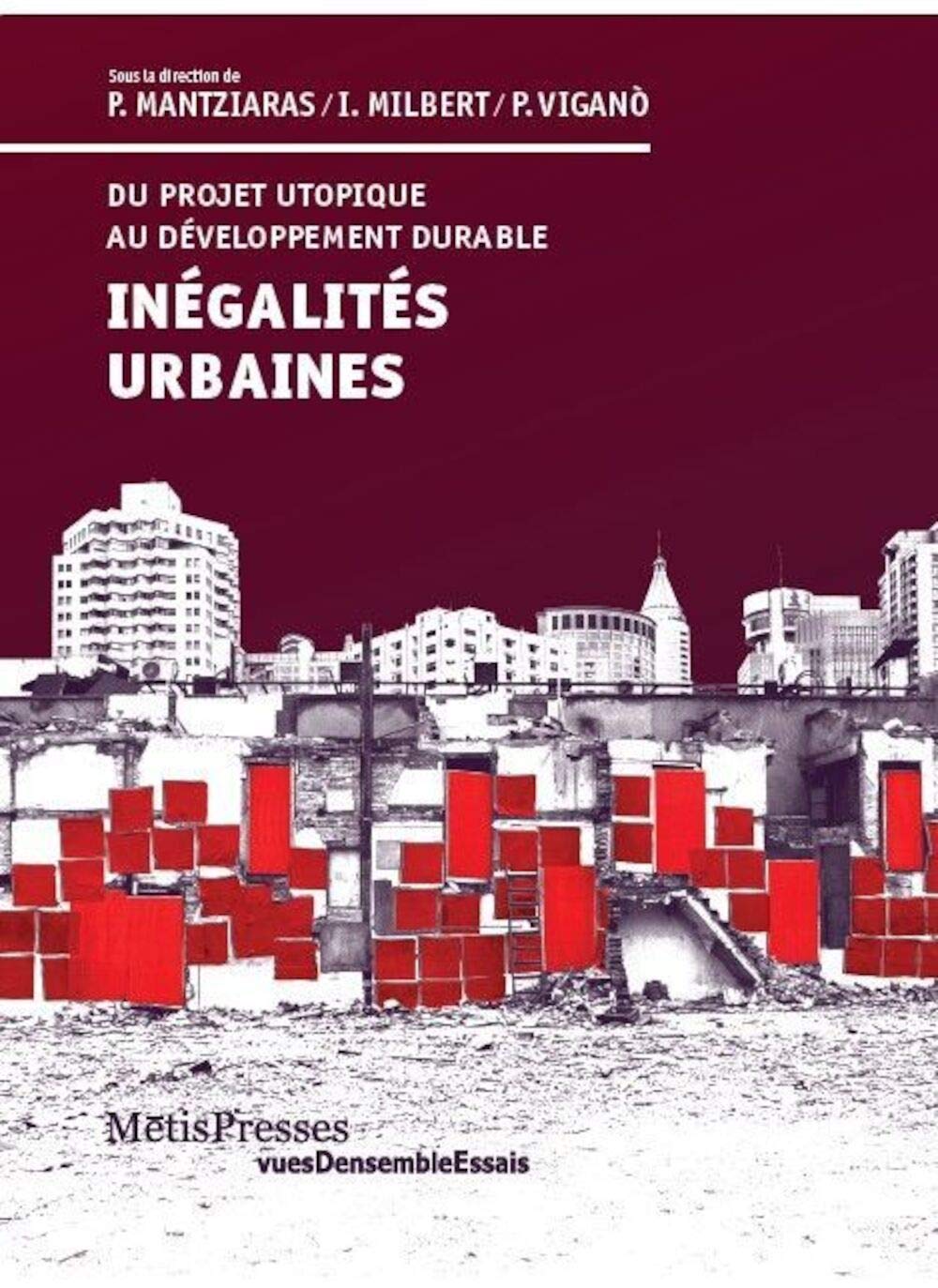 Inegalites Urbaines: Du Projet Utopique au Développement... Architecture