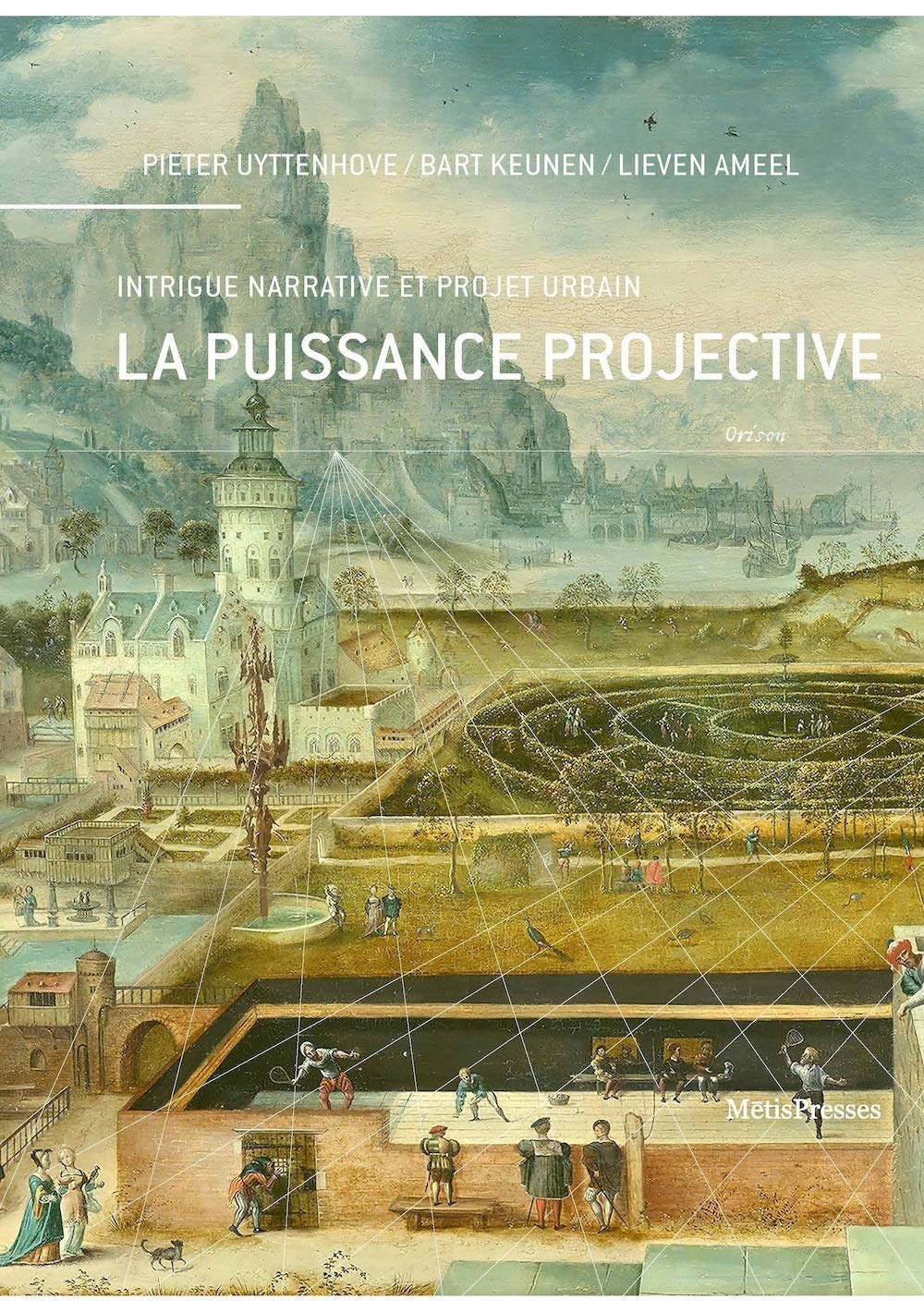 La puissance projective: Intrigue narrative et projet urbain book