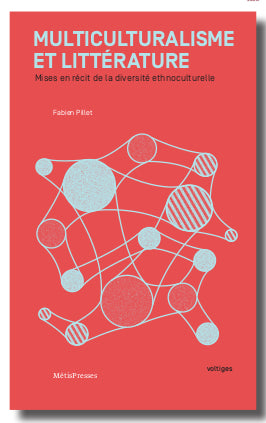 Multiculturalisme et littérature : mises en récit de la diversité ethnoculturelle book