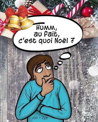 Hum, au fait, c'est quoi Noël ? Religion & Esotericism