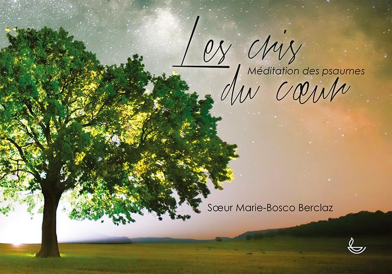 Les cris du coeur: Méditations des psaumes book