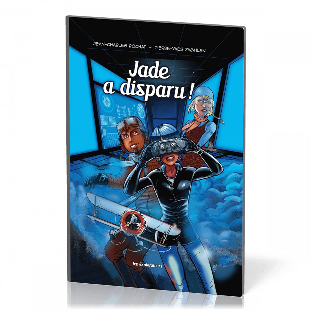 Les Explorateurs, Tome 2, Jade a disparu book