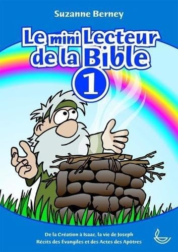 Le mini lecteur de la Bible tome 1: De la Création à Isaac, la vie de Joseph Non-fiction