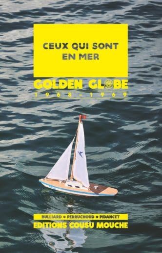 CEUX QUI SONT EN MER : GOLDEN GLOBE 1968-1969 Contemporary literature