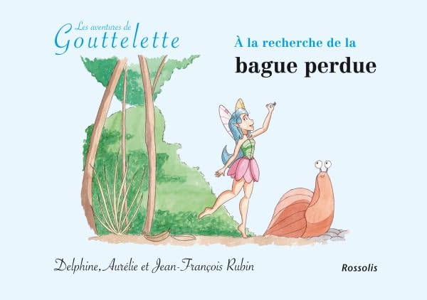 A la recherche de la bague perdue: Les aventures de Goutelette Non-fiction