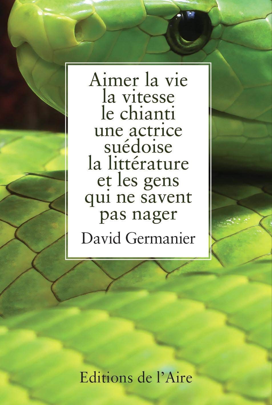 Aimer la vie la vitesse le chianti une actrice suédoise la littérature et les gens qui ne savent pas nager Contemporary literature