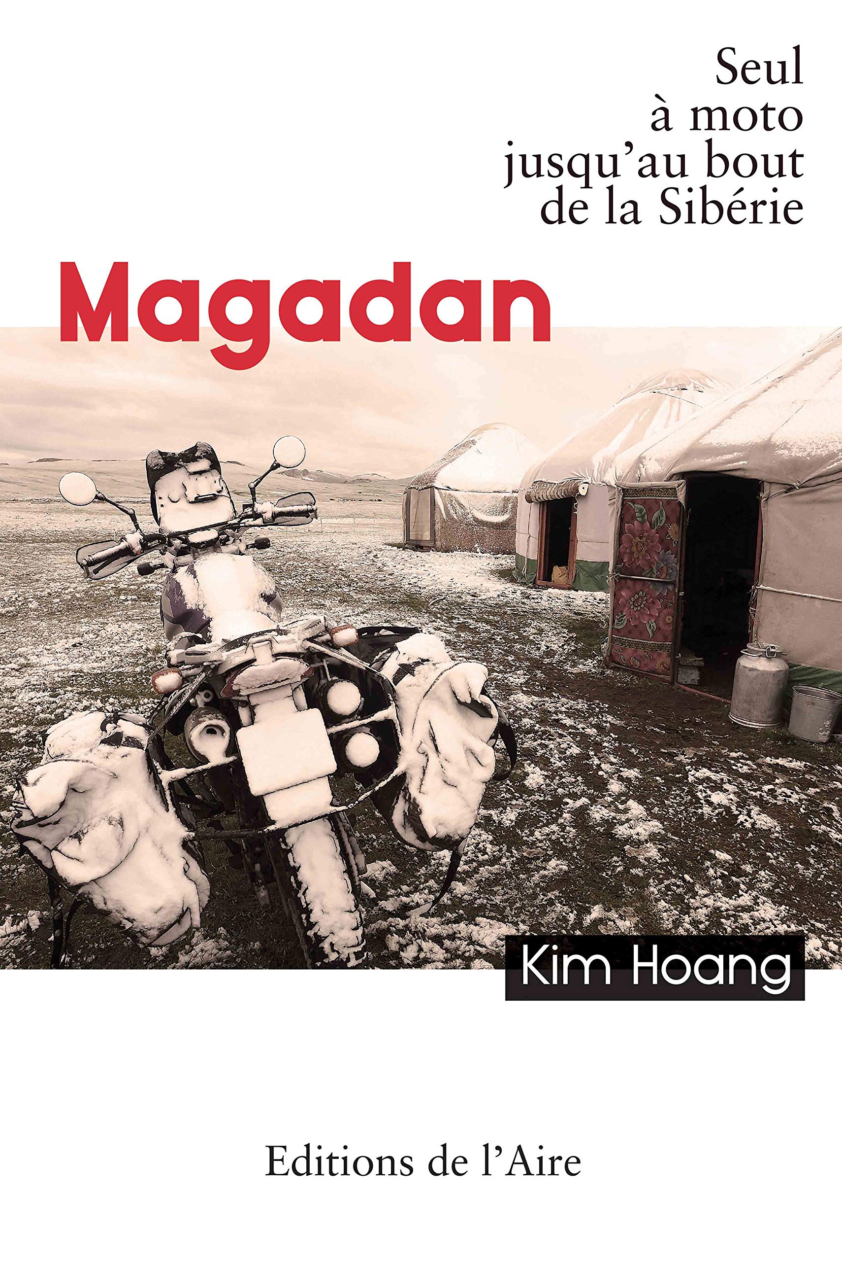 Magadan - Seul à moto jusqu'au bout de la Sibérie Books