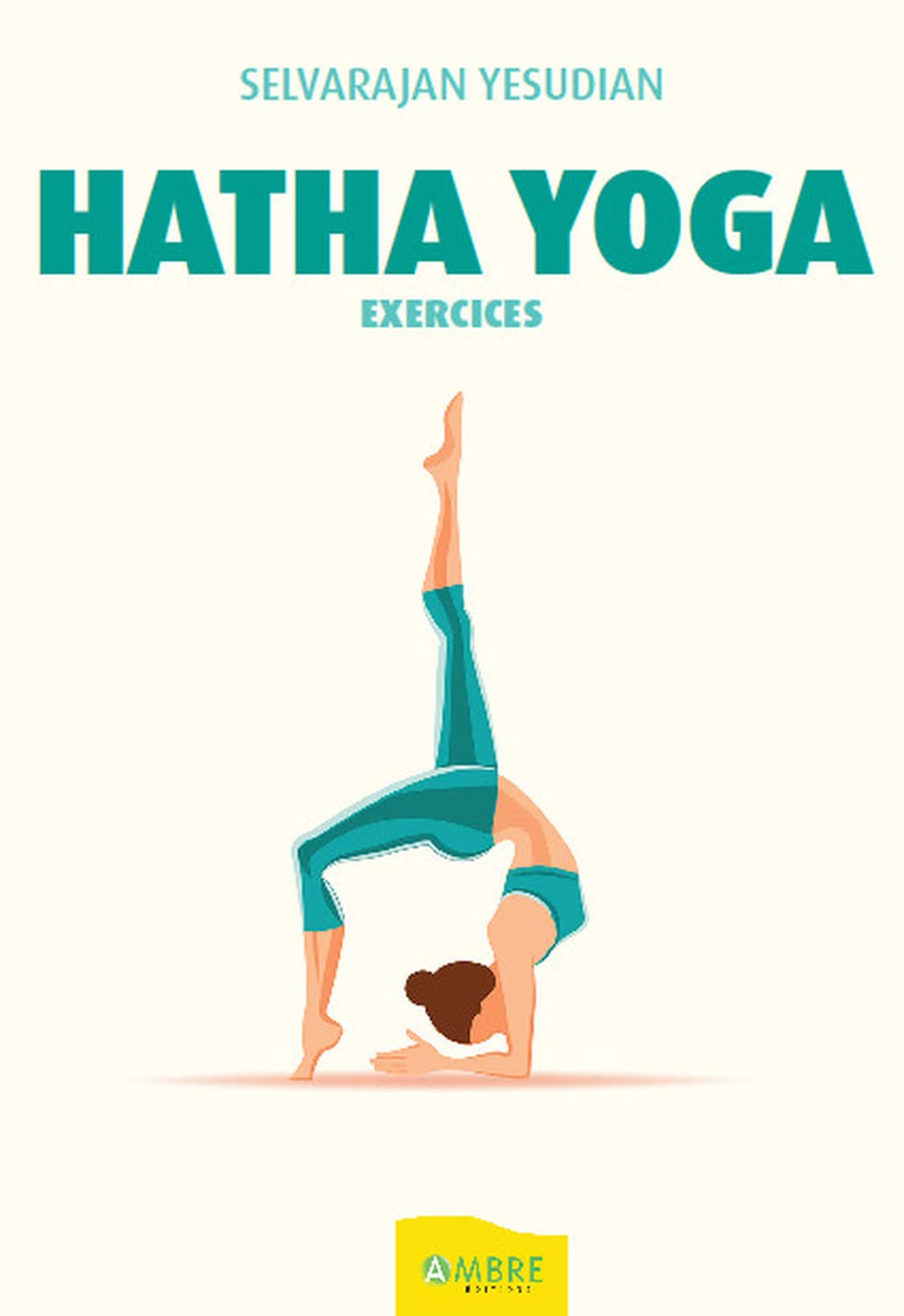 Hatha Yoga - Exercices: Exercices pratiques Lifestyle