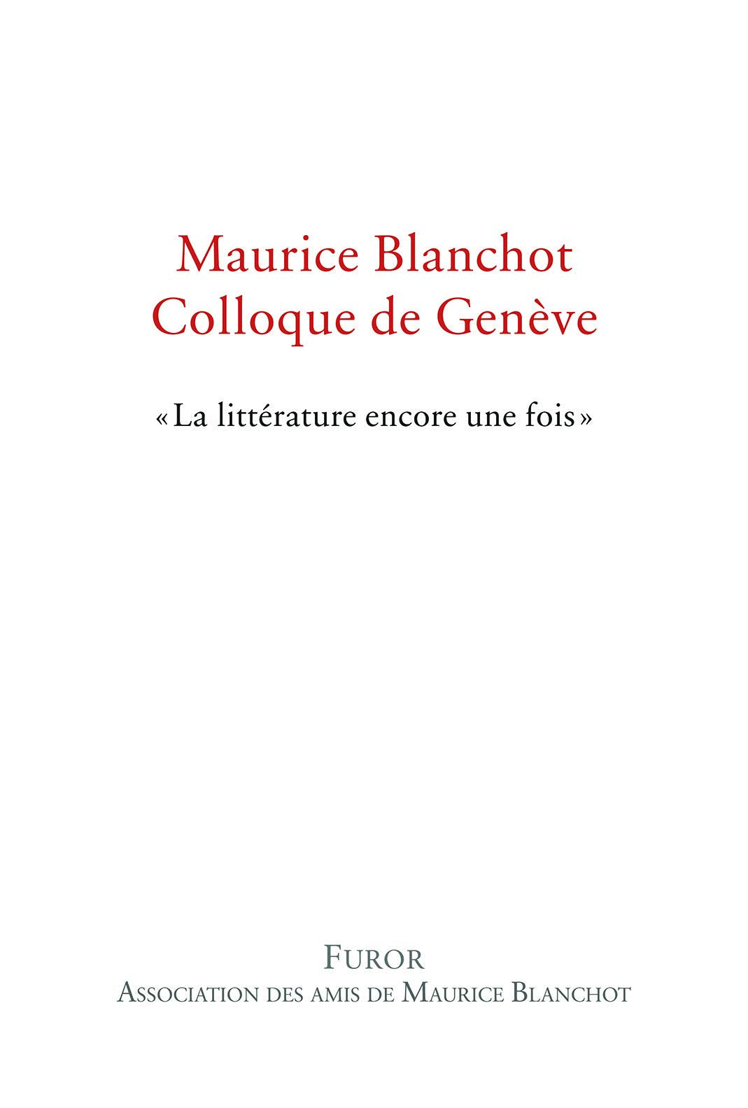 Maurice Blanchot, Colloque de Genève, "La littérature encore une fois": "La littérature encore une fois" Essays & Short Stories