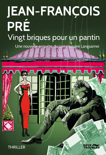 Une nouvelle enquête du commissaire Langsamer. Vingt briques pour un pantin : thriller Contemporary literature