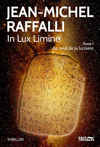 In lux limine. Vol. 1. Au seuil de la lumière : thriller Books