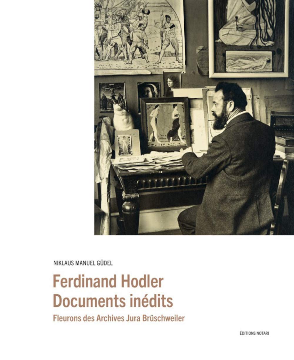 Ferdinand Hodler - Documents inédits: Fleurons des Archives Jura Brüschweiler Film, Art & Culture