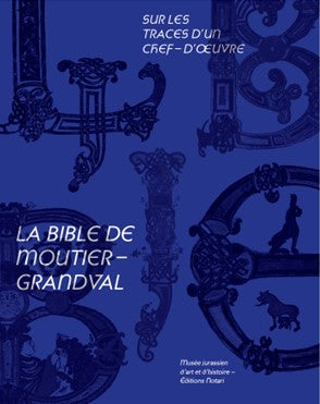 Sur les traces d'un chef-d'oeuvre : la Bible de Moutier-Grandval Film, Art & Culture