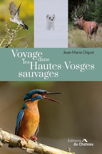 Voyage dans les Hautes-Vosges sauvages book