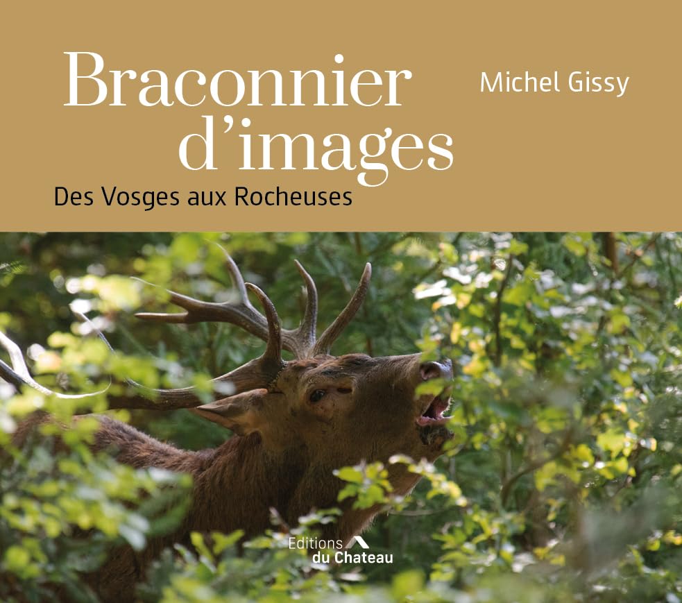 BRACONNIER D'IMAGES - DES VOSGES AUX ROCHEUSES: DES VOSGES AUX ROCHEUSES Contemporary literature