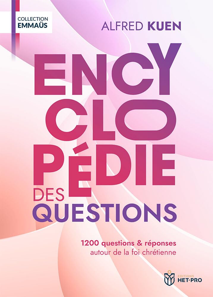 Encyclopédie des questions: 1200 questions et réponses autour de la foi chrétienne book