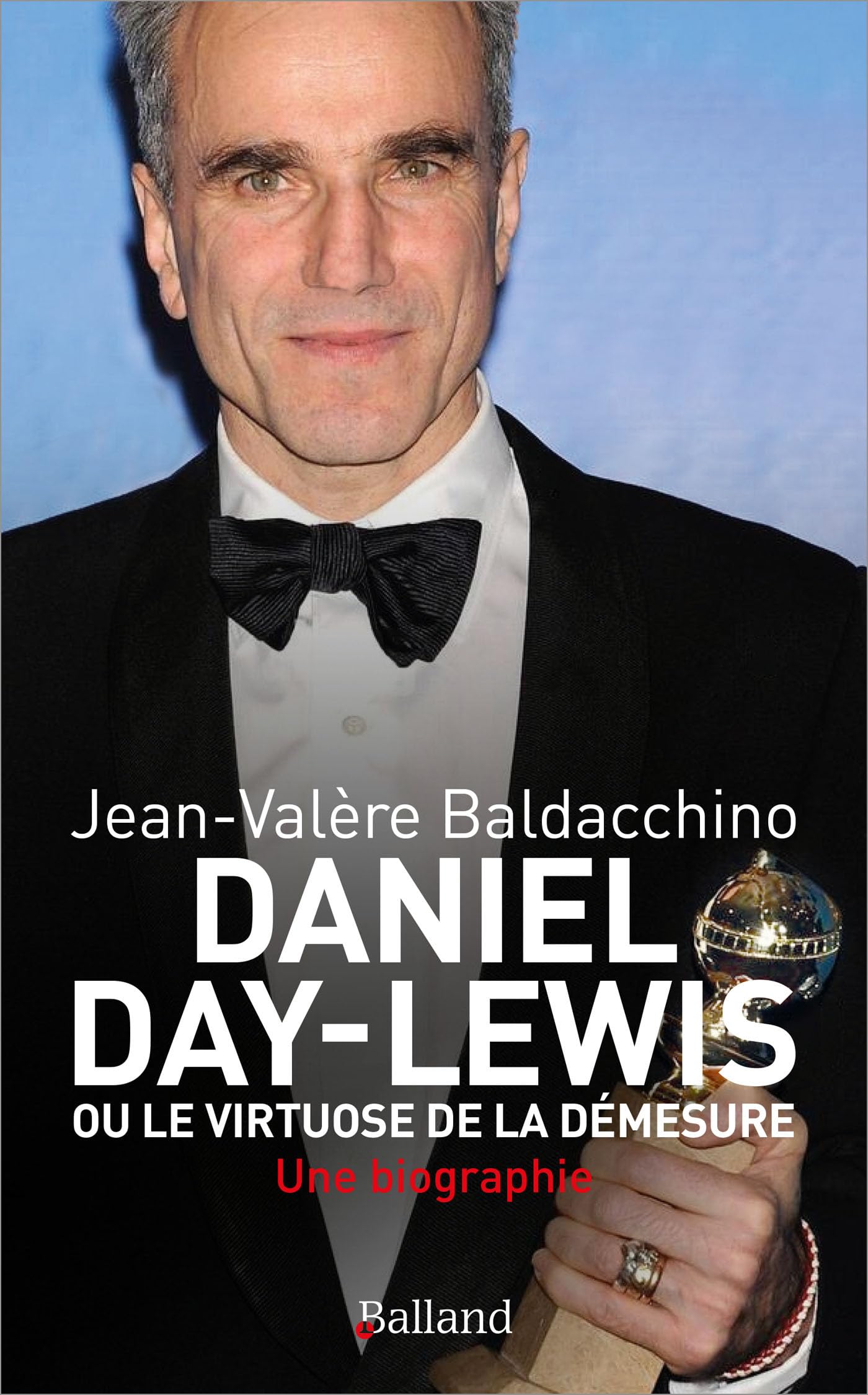 DANIEL DAY-LEWIS: OU LE VIRTUOSE DE LA DEMESURE book