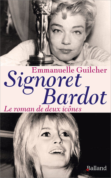Signoret Bardot : le roman de deux icônes book