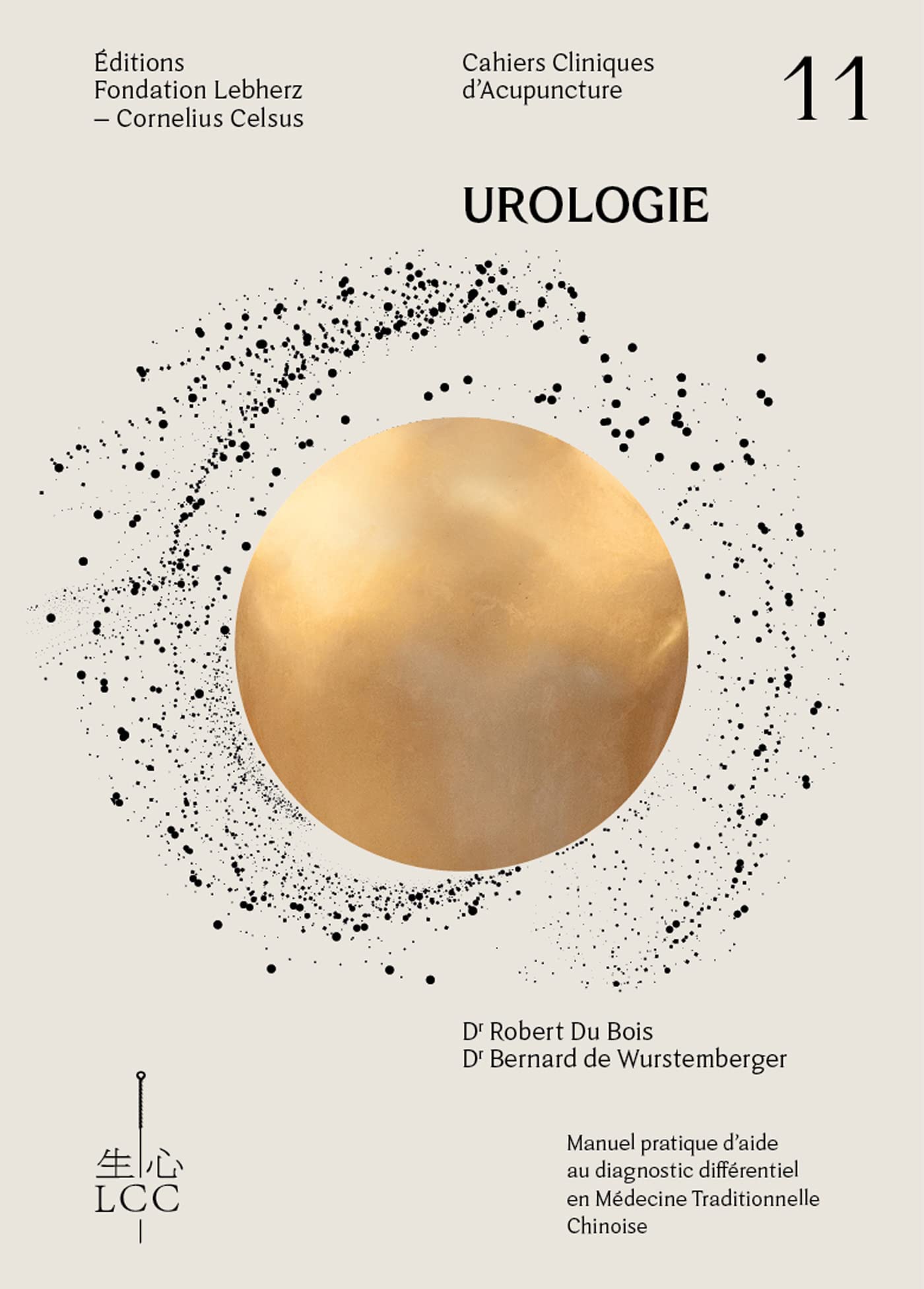 UROLOGIE - Acupuncture - Cahier 11: Cahier clinique d'acupuncture Medicine
