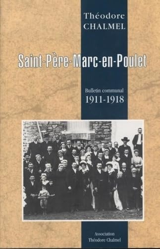 Saint-Père-Marc-en-Poulet: Bulletin communal 1911-1918 book