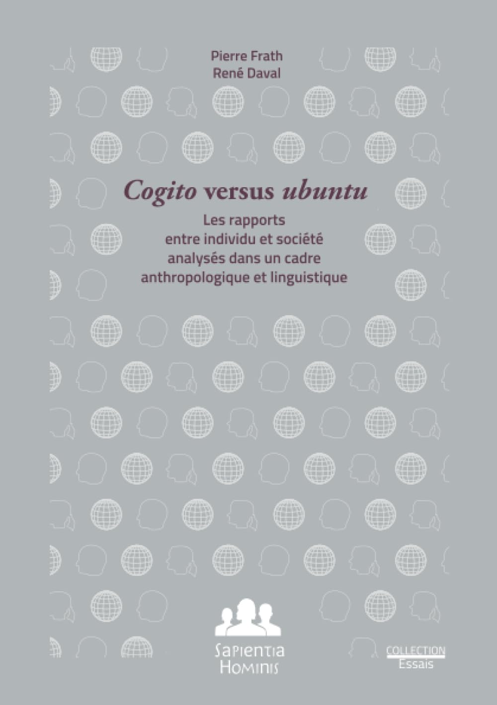 Cogito versus Ubuntu : Les rapports entre individu et société analysés dans un cadre anthropologique et linguistique book