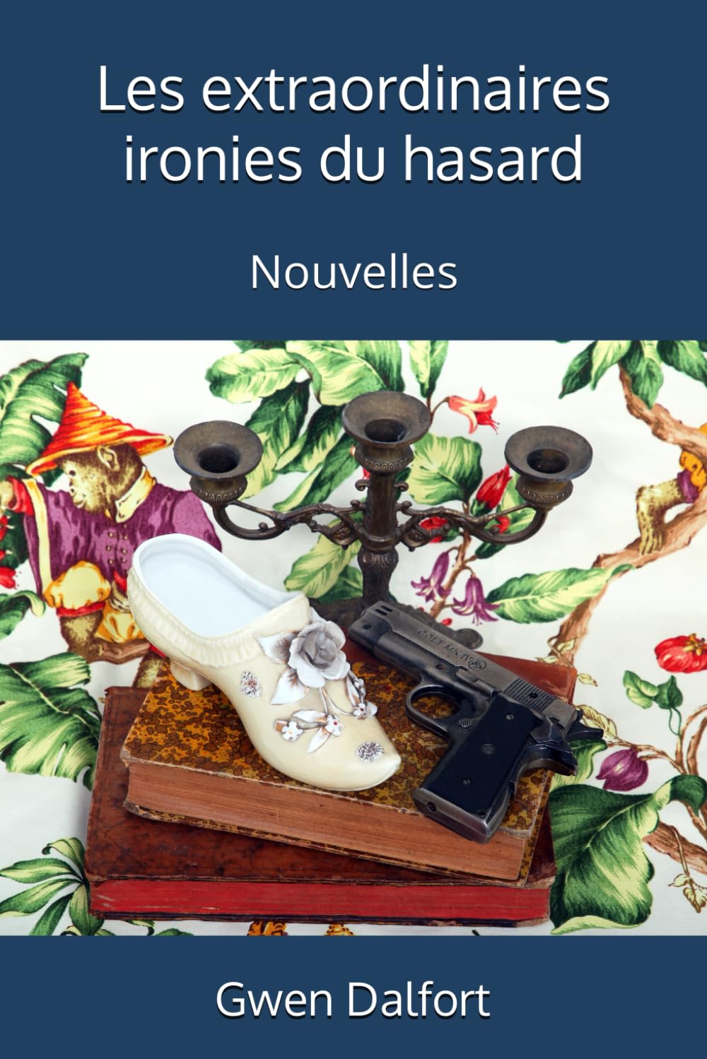 Les extraordinaires ironies du hasard: Nouvelles book
