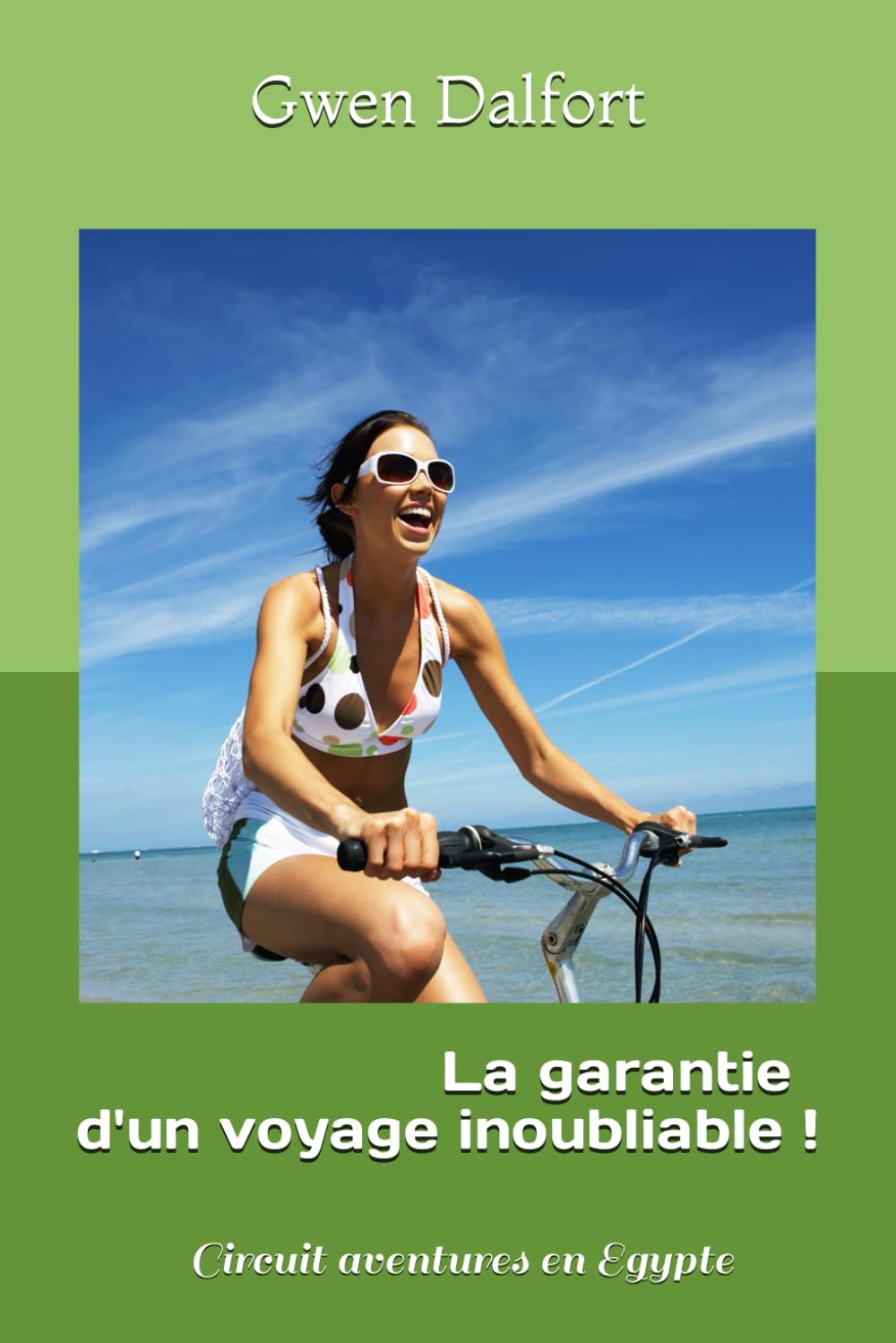 La garantie d'un voyage inoubliable !: Circuit aventures en Egypte Action & Adventure