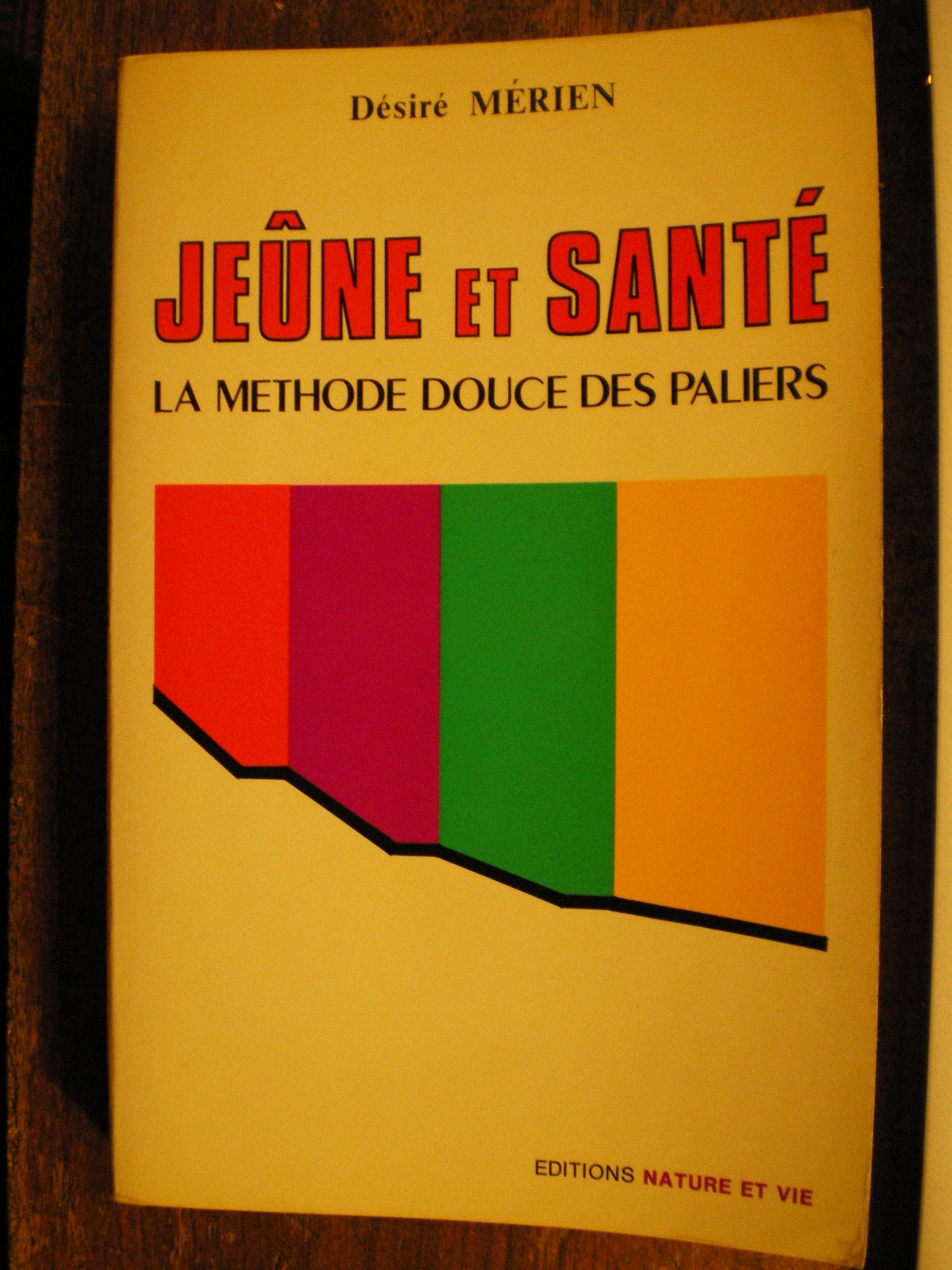 Jeûne et Santé. La méthode douce des Paliers book