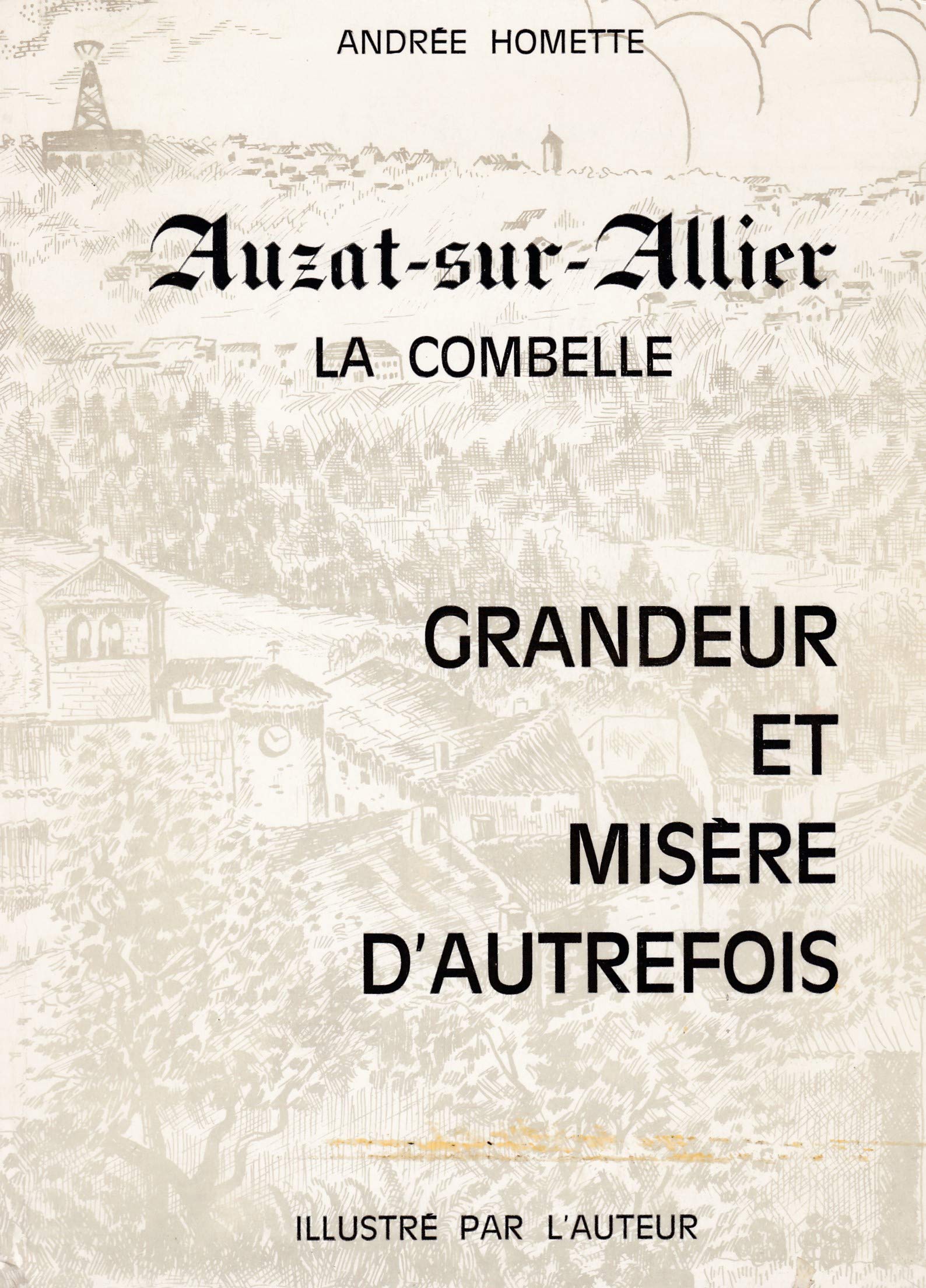 Auzat-sur-Allier, La Combelle : Grandeur et misère d'autrefois book