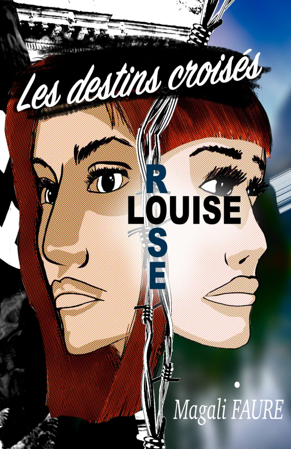 Rose et Louise Les destins croisés book