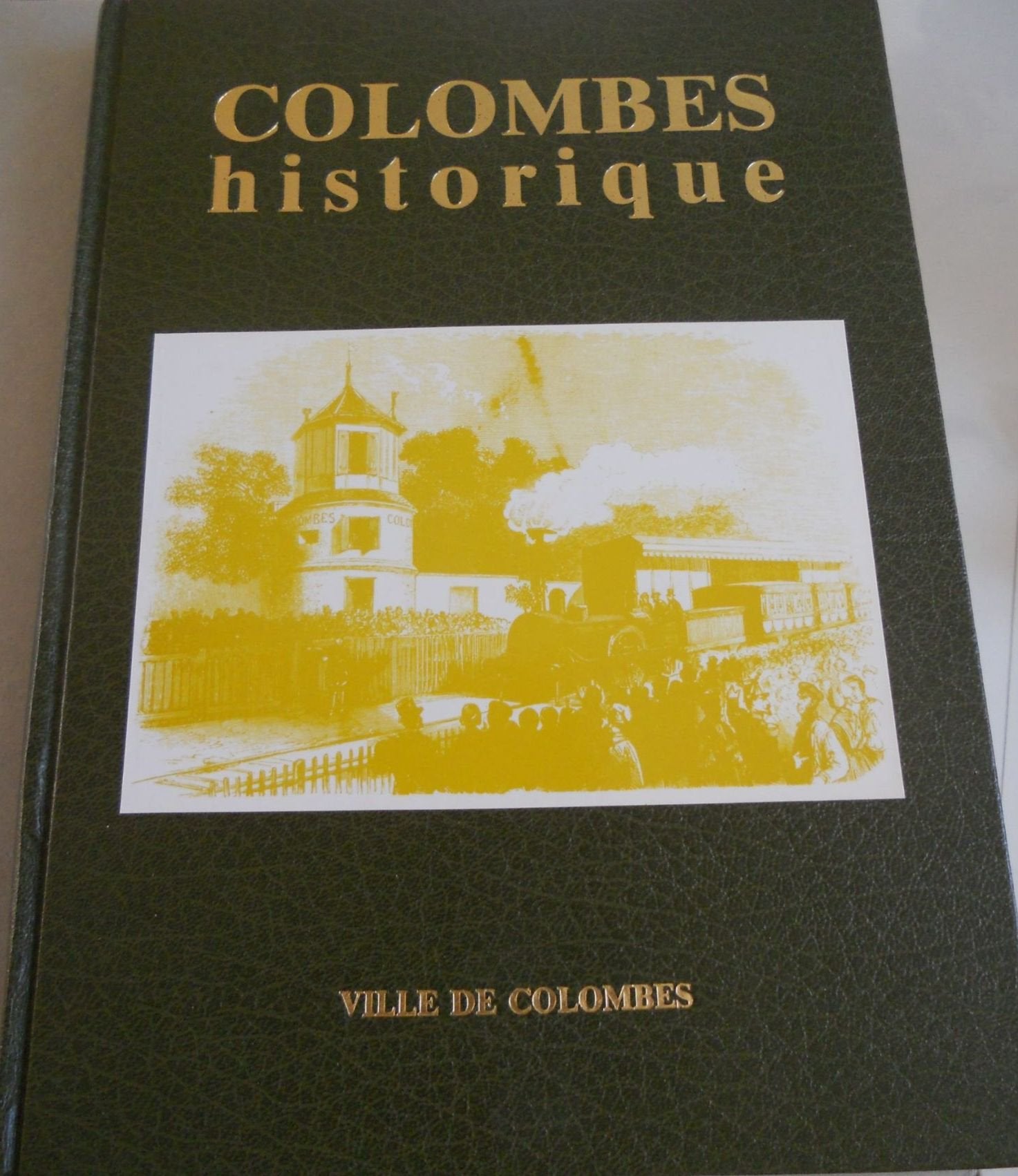 Colombes historique : Des origines à la fin de la Seconde Guerre mondiale Books