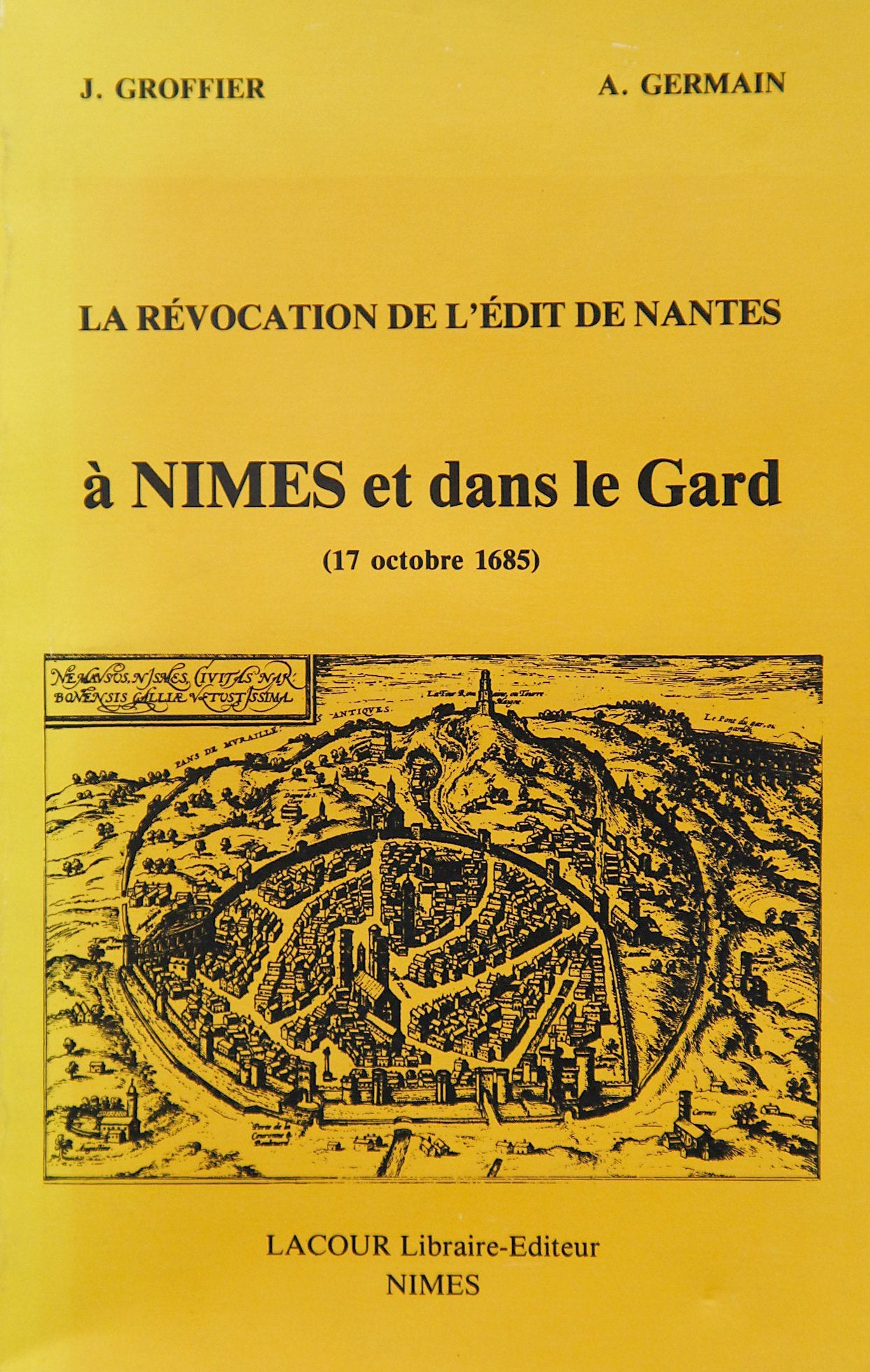 La révocation de l'Edit de Nantes à Nîmes et dans le Gard : 17 octobre 1685 Books