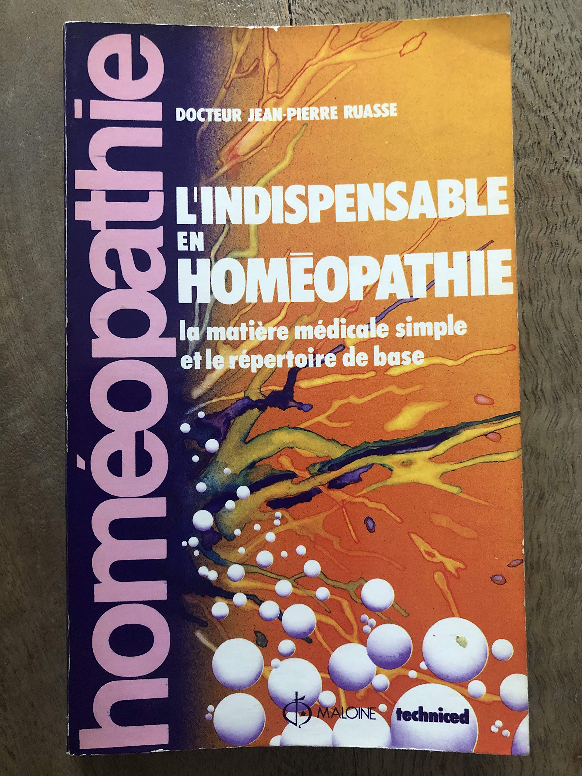 L'Indispensable en homéopathie : La matière médicale simple et le répertoire de base (Homéopathie) Books