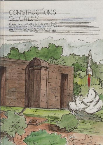 Constructions speciales, L'histoire de la construction dans le Nord-Pas de Calais par l'organisation Todt des 9 grands sites protégés pour le tir des V1,V2. V3 et la production d'oxygene liquide entre 1943 et 1944 Books