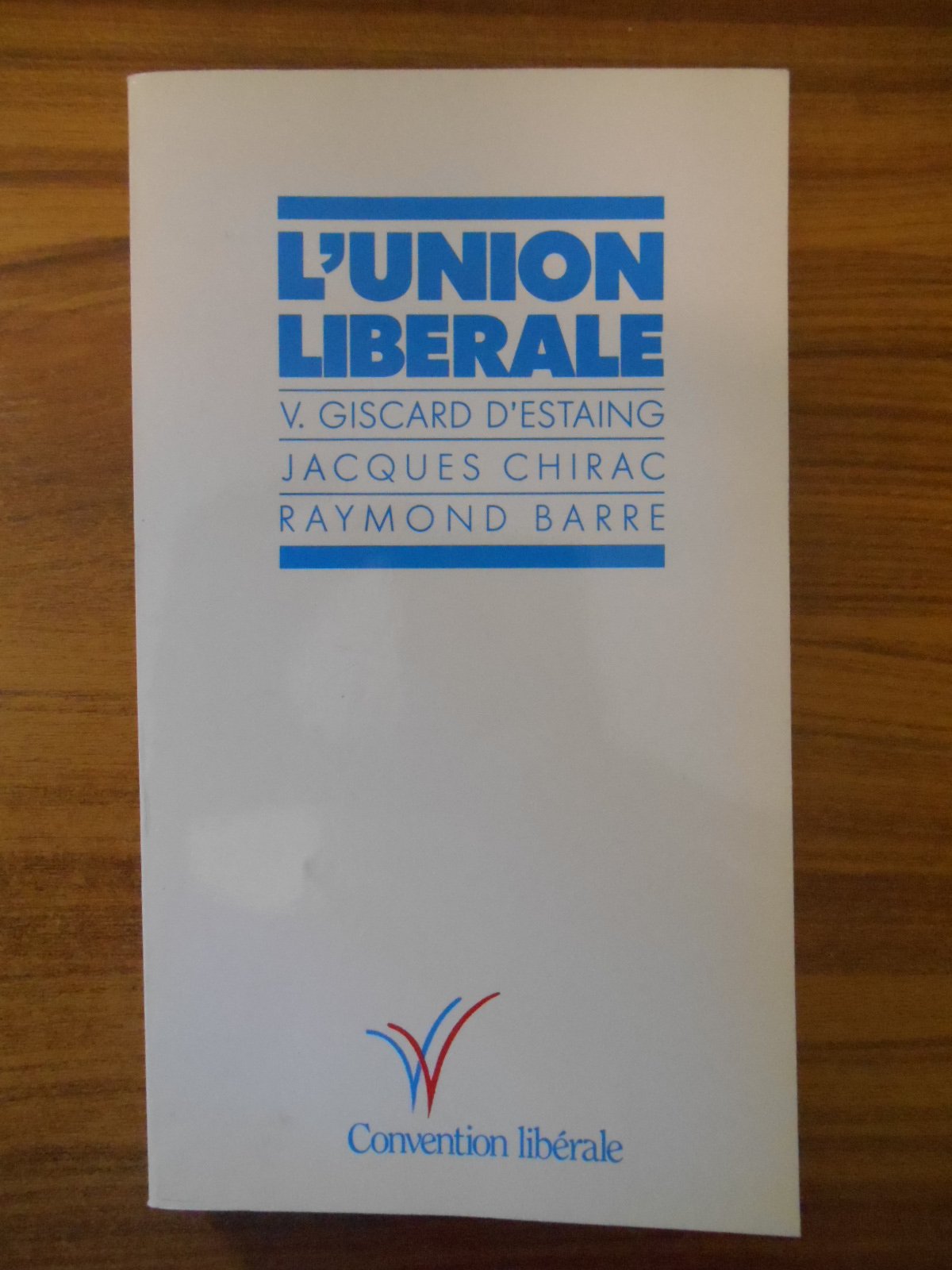 L'Union libérale: V. Giscard d'Estaing, Jacques Chirac, Raymond Barre book