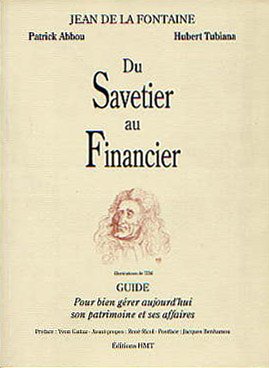 Du savetier au financier: Guide pour bien gérer aujourd'hui son patrimoine et ses affaires book