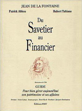 Du savetier au financier: guide pour bien gerer aujourd'hui son patrimoine et ses affaires Books