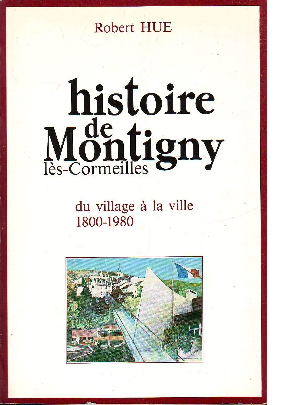 Histoire de Montigny-lès-Cormeilles : 1800-1980 Books