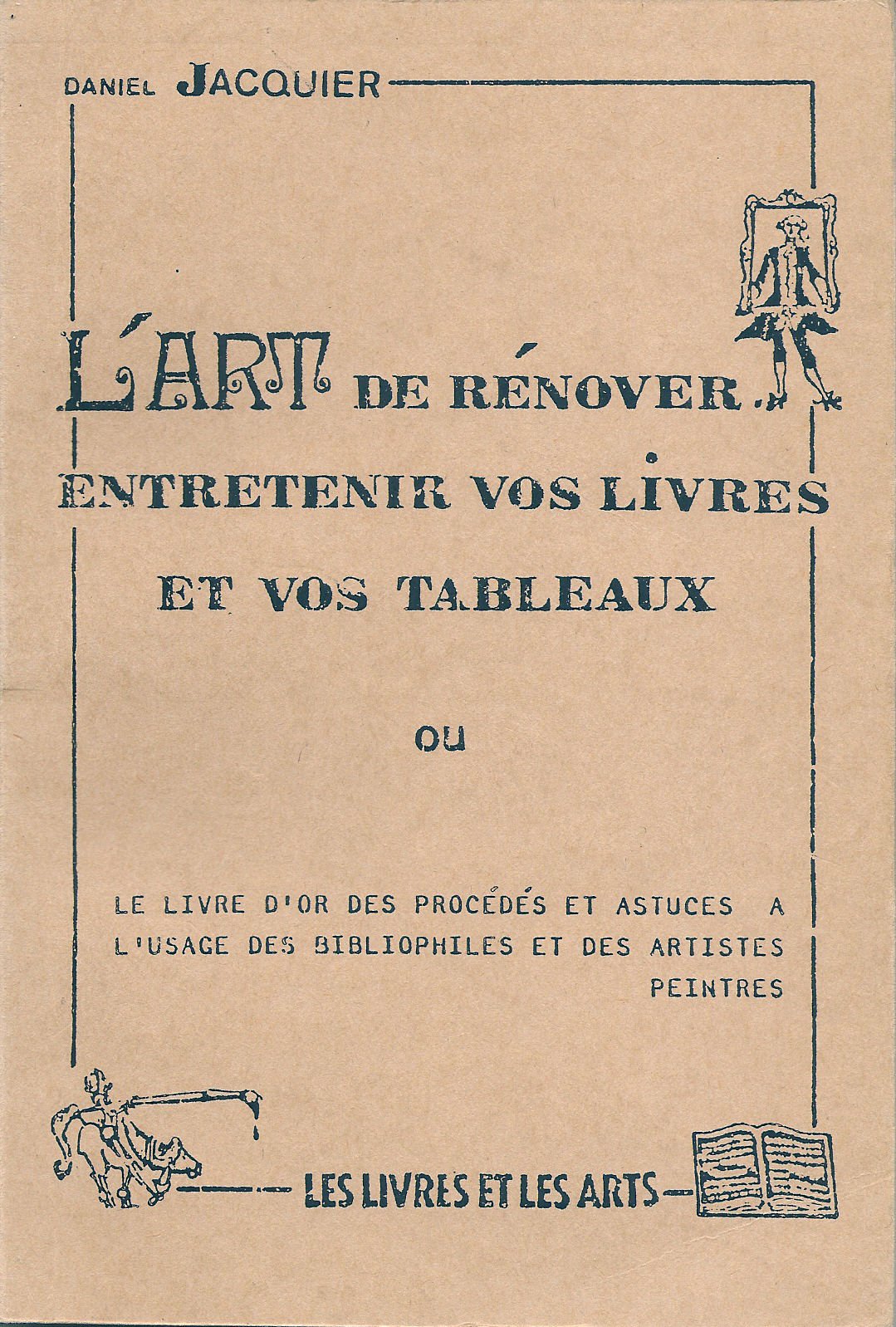 L'Art de rénover, entretenir vos livres et vos tableaux book