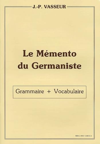 Le Mémento du germaniste : grammaire + vocabulaire book