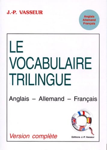 Le vocabulaire trilingue. Anglais - Allemand - Français Non-fiction