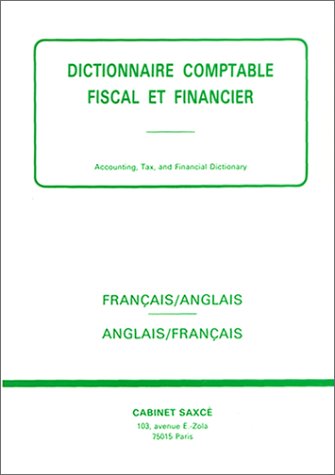 Dictionnaire comptable, fiscal et financier: Français-anglais (États-Unis), anglais (États-Unis)-français book