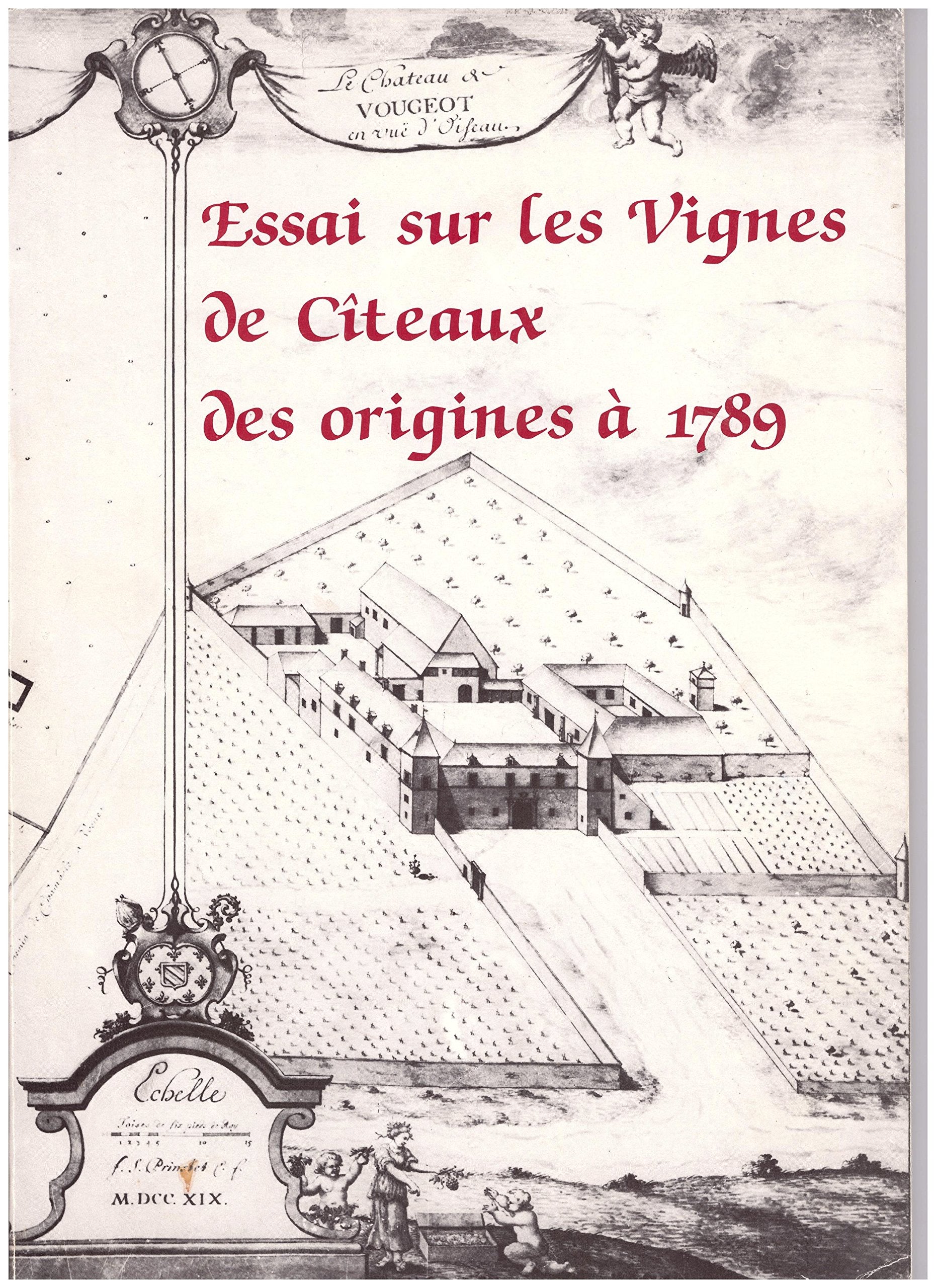 Essai sur les vignes de Cîteaux des origines à 1789 book