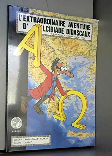 L'Extraordinaire aventure d'Alcibiade Didascaux : Bande dessinée pédagogique book