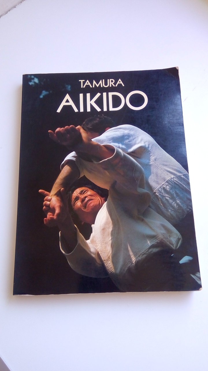 AIKIDO - NOBUYOSHI TAMURA 8e DAN de l'AIKIKAI de TOKYO Books