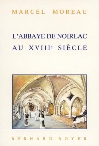L'abbaye de Noirlac au XVIIIe siècle book