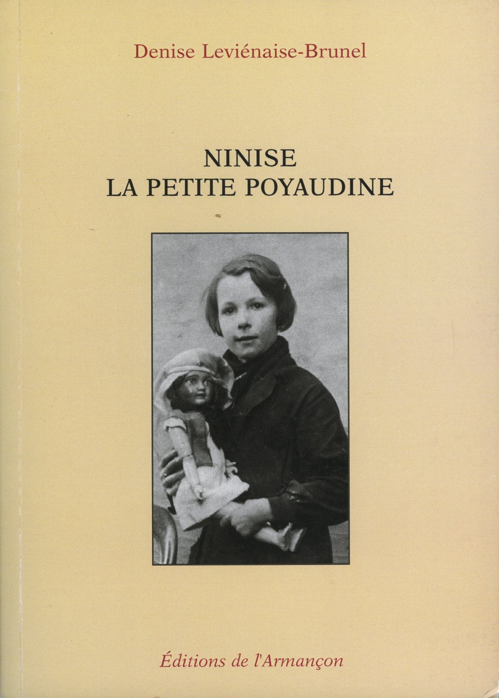 Ninise la petite Poyaudine : Une enfance à Saints en Puisaye de 1920 à 1933 book