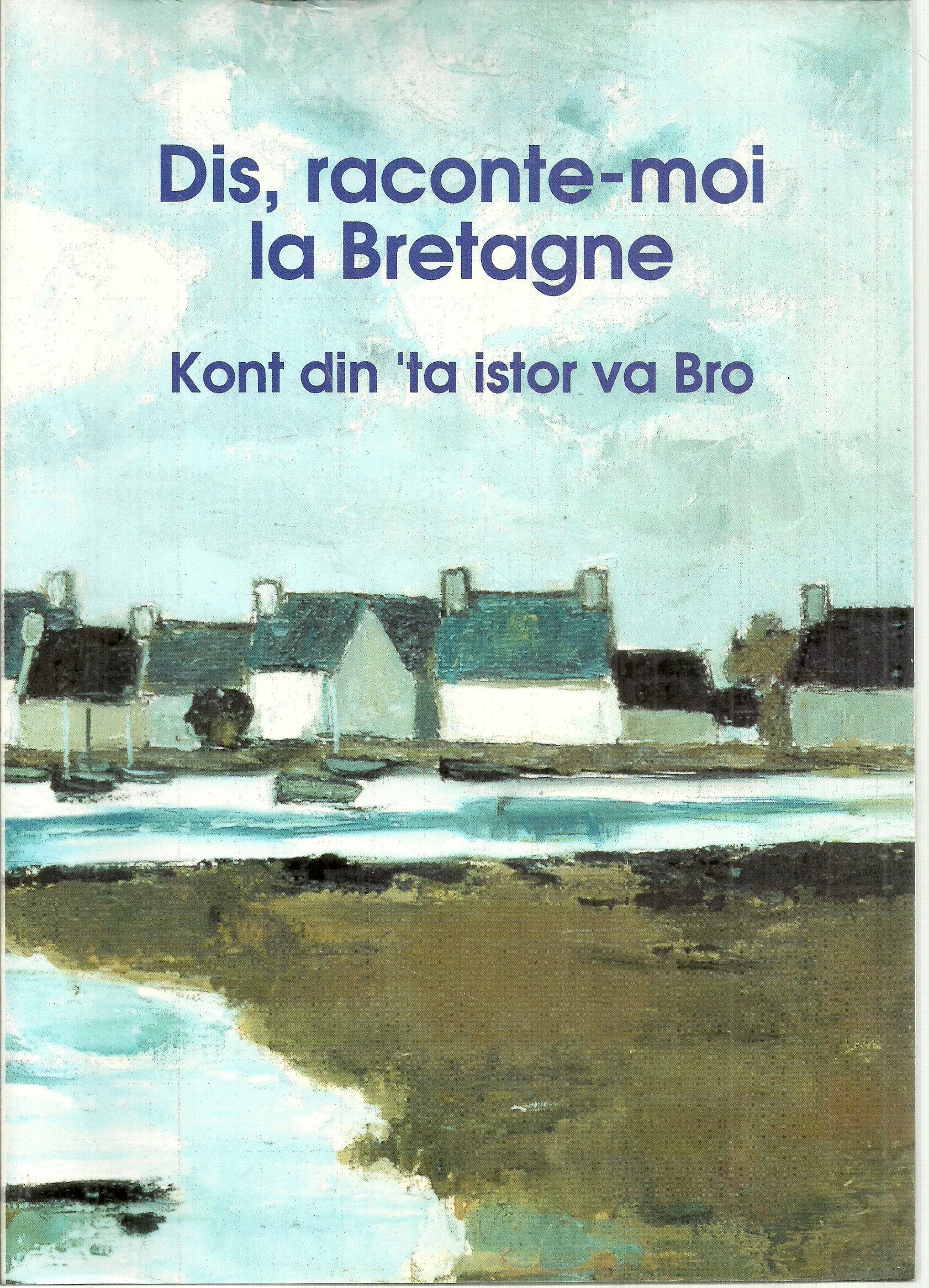 Dis, raconte-moi la Bretagne book