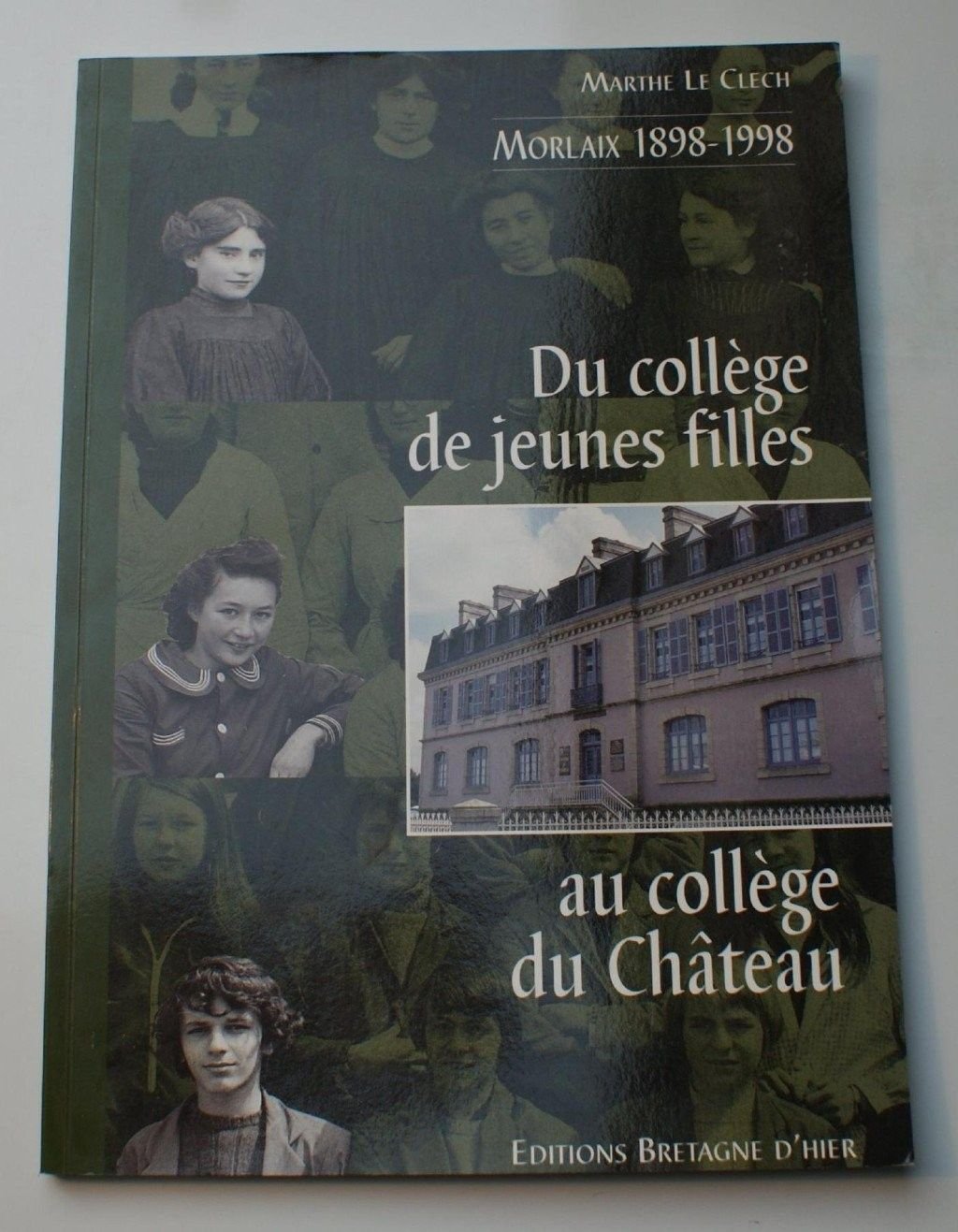 Du collège de jeunes filles au collège du Château : Le centenaire, 1898-1998 book